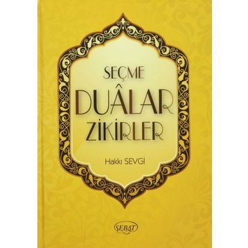 Seçme Dualar Zikirler - Hakkı Sevgi