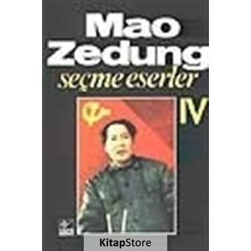 SEÇME ESERLER 4 - MAO ZEDUNG