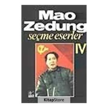 SEÇME ESERLER 4 - MAO ZEDUNG