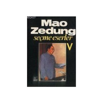SEÇME ESERLER 5 - MAO ZEDUNG