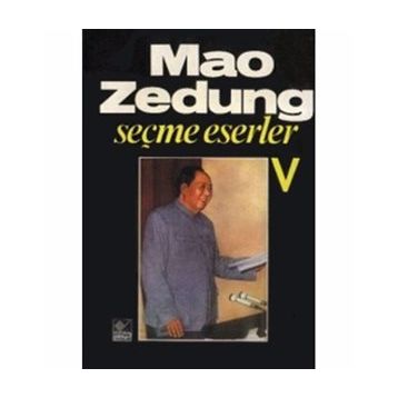 SEÇME ESERLER 5 - MAO ZEDUNG