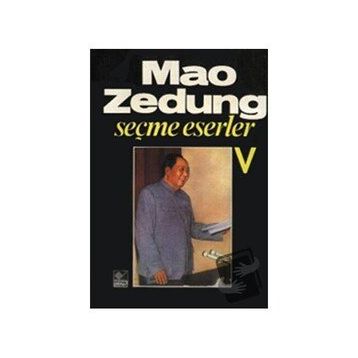 SEÇME ESERLER 5 - MAO ZEDUNG