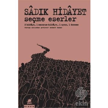 Seçme Eserler - Sadık Hidayet