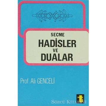 SEÇME HADISLER VE DUALAR - ALI GENCELI