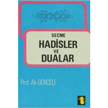 SEÇME HADISLER VE DUALAR - ALI GENCELI