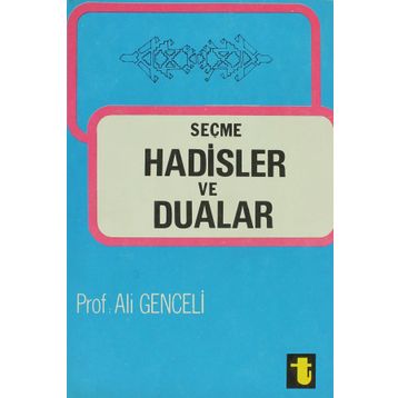 SEÇME HADISLER VE DUALAR - ALI GENCELI