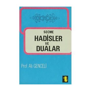 SEÇME HADISLER VE DUALAR - ALI GENCELI