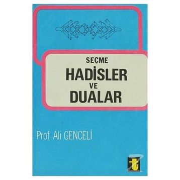 SEÇME HADISLER VE DUALAR - ALI GENCELI