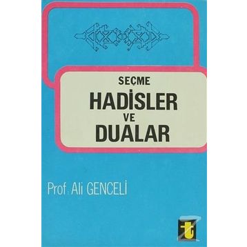 SEÇME HADISLER VE DUALAR - ALI GENCELI