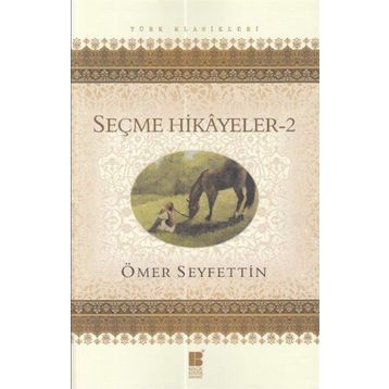 SEÇME HIKAYELER 2 - ÖMER SEYFETTIN