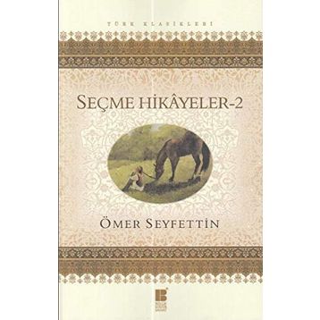 SEÇME HIKAYELER 2 - ÖMER SEYFETTIN