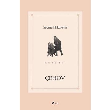 Seçme Hikayeler - Anton Pavlovich Chekhov
