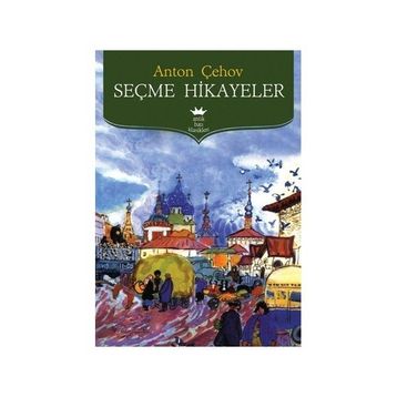 Seçme Hikayeler - Anton Pavlovich Chekhov