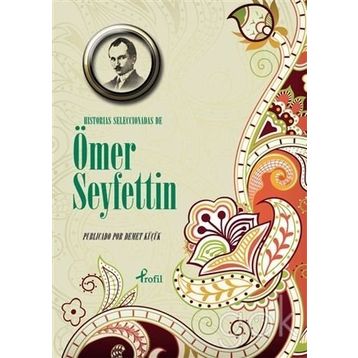 Seçme Hikayeler - Ömer Seyfettin