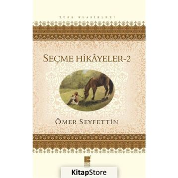 Seçme Hikayeler - Ömer Seyfettin