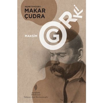 Seçme Öyküler 1: Makar Çudra - Maksim Gorki