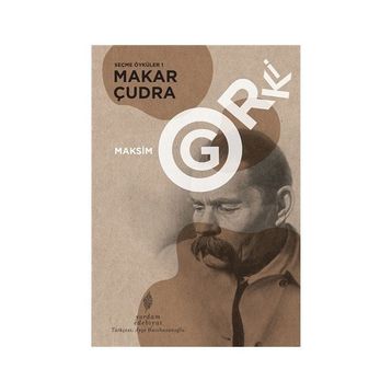 Seçme Öyküler 1: Makar Çudra - Maksim Gorki