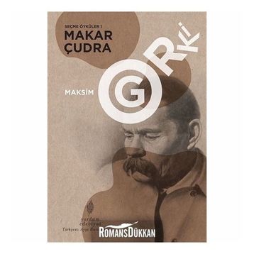 Seçme Öyküler 1: Makar Çudra - Maksim Gorki