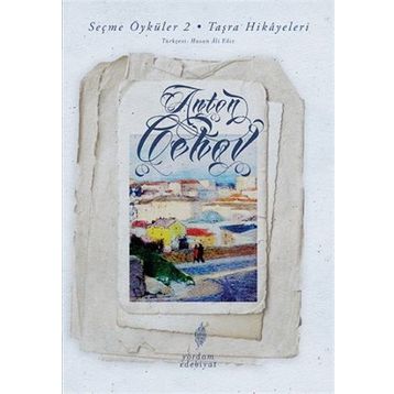 Seçme Öyküler 2 - Taşra Hikayeleri - Anton Pavlovich Chekhov