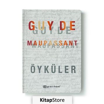 Seçme Öyküler Guy De Maupassant - guy de maupassanat