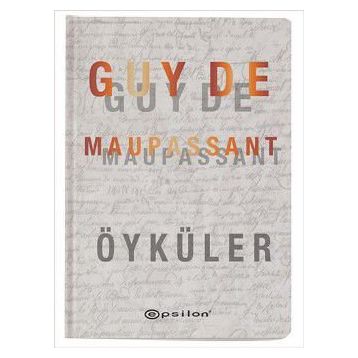 Seçme Öyküler Guy De Maupassant - guy de maupassanat