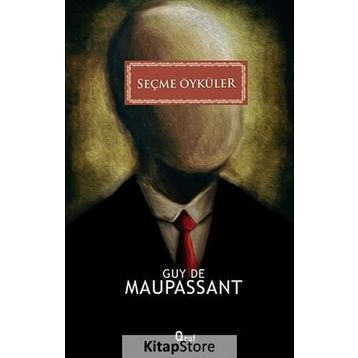 SEÇME ÖYKÜLER - GUY DE MAUPASSANT