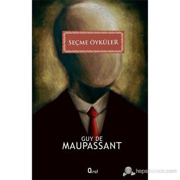 SEÇME ÖYKÜLER - GUY DE MAUPASSANT