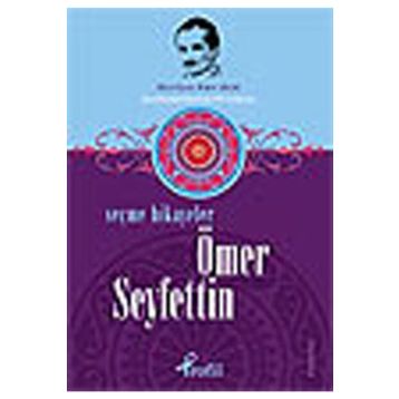 SEÇME ÖYKÜLER - ÖMER SEYFETTIN