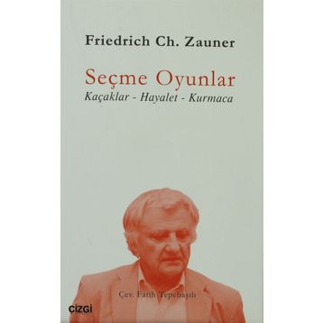 SEÇME OYUNLAR KAÇAKLAR - HAYALET - KURMACA - FRIEDRICH CH. ZAUNER