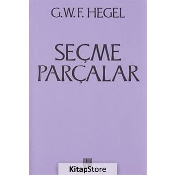 Seçme Parçalar - Georg Wilhelm Friedrich Hegel