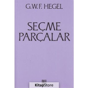 Seçme Parçalar - Georg Wilhelm Friedrich Hegel