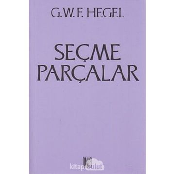 Seçme Parçalar - Georg Wilhelm Friedrich Hegel