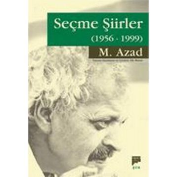 SEÇME ŞİİRLER (1956-1999) - M. AZAD