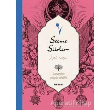 Seçme Şiirler (Osmanlıca-Türkçe) - Derleme