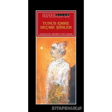 SEÇME ŞİİRLER - YUNUS EMRE