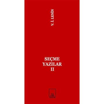 SEÇME YAZILAR 2 - VLADIMIR İLYİÇ LENIN