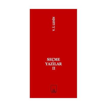 SEÇME YAZILAR 2 - VLADIMIR İLYİÇ LENIN