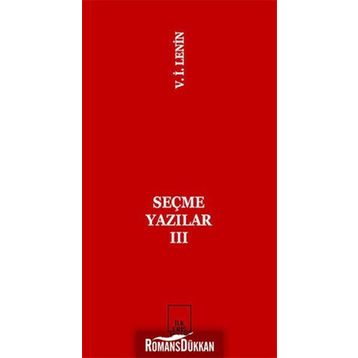 SEÇME YAZILAR 3 - VLADIMIR İLYİÇ LENIN