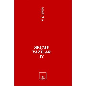Seçme Yazılar 4 - Vladimir İlyiç Lenin