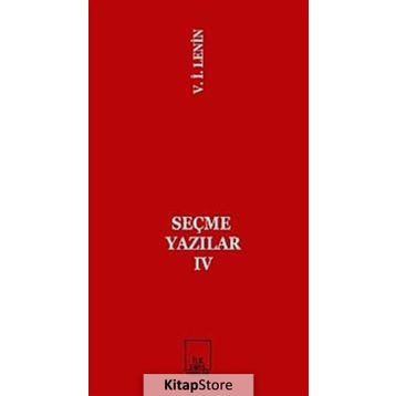 Seçme Yazılar 4 - Vladimir İlyiç Lenin