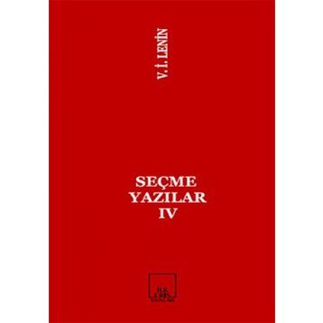 Seçme Yazılar 4 - Vladimir İlyiç Lenin