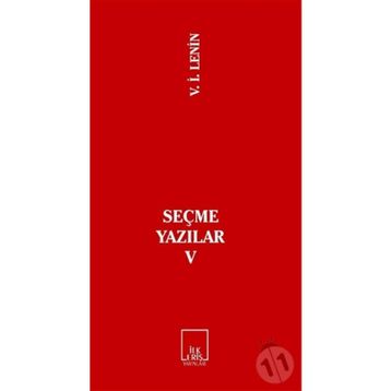 SEÇME YAZILAR V - VLADIMIR İLYİÇ LENIN