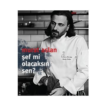 Şef Mi Olacaksın Sen? - Murat Aslan