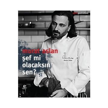 Şef Mi Olacaksın Sen? - Murat Aslan