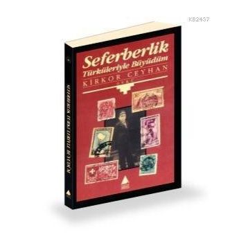 SEFERBERLIK TÜRKÜLERIYLE BÜYÜDÜM - KIRKOR CEYHAN
