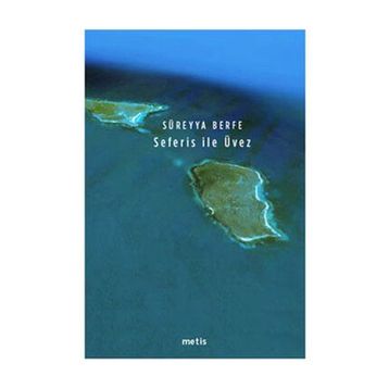 SEFERIS ILE ÜVEZ - SÜREYYA BERFE