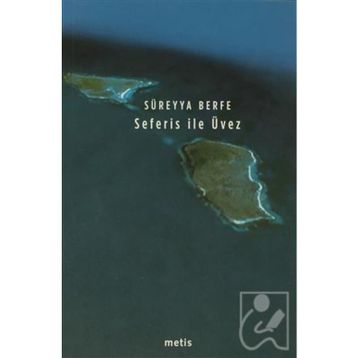 SEFERIS ILE ÜVEZ - SÜREYYA BERFE