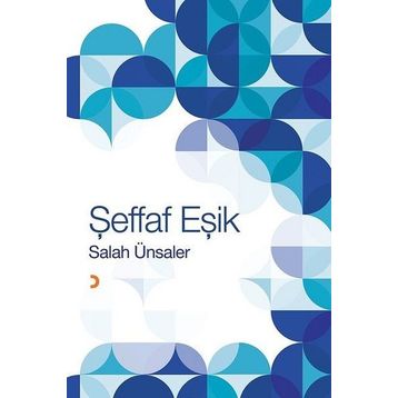 Şeffaf Eşik - Salah Ünsaler