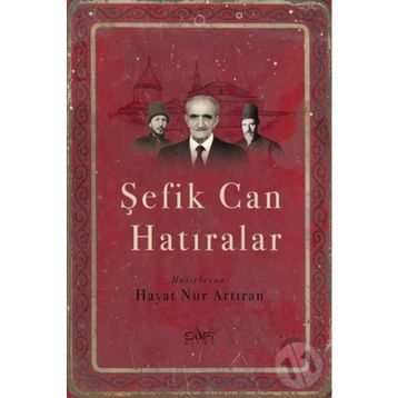 Şefik Can Hatıralar - Hayat Nur Artıran
