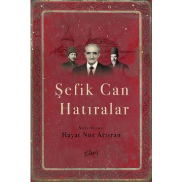 Şefik Can Hatıralar - Hayat Nur Artıran